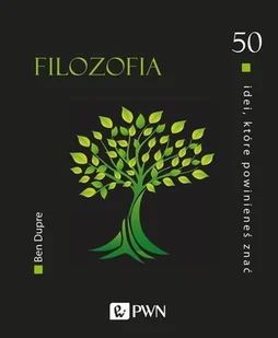 50 Idei Które Powinieneś Znać Filozofia Wyd 2 Ben Dupre - Filozofia i socjologia - miniaturka - grafika 2