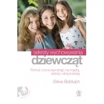 Rebis Steve Biddulph Sekrety wychowywania dziewcząt - Poradniki dla rodziców - miniaturka - grafika 1