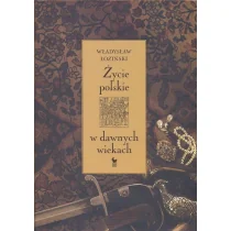 Iskry Życie polskie w dawnych wiekach - Władysław Łoziński - Historia świata - miniaturka - grafika 2