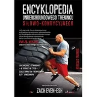 Sport i wypoczynek - Encyklopedia undergroundowego treningu siłowo-kondycyjnego - miniaturka - grafika 1