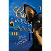 Literatura obyczajowa - Co widziała chihuahua? - miniaturka - grafika 1