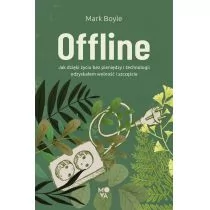 Offline Mark Boyle - Felietony i reportaże - miniaturka - grafika 1