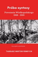 E-booki - literatura faktu - Próba syntezy Powstania Wielkopolskiego 1918-19 Tadeusz Wiktor Fenrych EPUB) - miniaturka - grafika 1