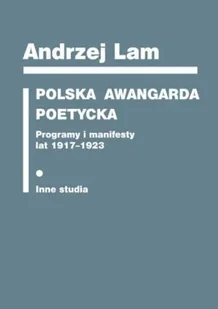 Polska awangarda poetycka. Programy i manifesty... - Andrzej Lam - Pomoce naukowe - miniaturka - grafika 1