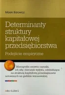Finanse, księgowość, bankowość - Determinanty struktury kapitałowej przedsiębiorstwa - Marek Barowicz - miniaturka - grafika 1