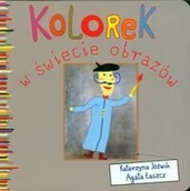Książki edukacyjne - Kolorek w świecie obrazów - Katarzyna Jóźwik - miniaturka - grafika 1