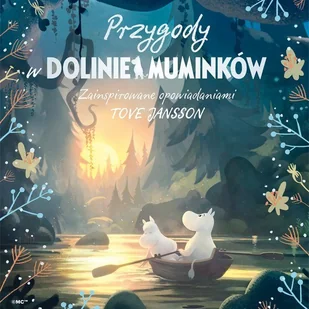 Przygody w Dolinie Muminków - Audiobooki dla dzieci i młodzieży - miniaturka - grafika 1