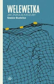 Felietony i reportaże - Welewetka. Jak znikają Kaszuby - miniaturka - grafika 1