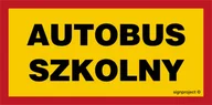 Systemy ekspozycyjne i znaki informacyjne - SA049 AUTOBUS SZKOLNY, PN - PŁYTA PCV 1MM; (600X300MM) - miniaturka - grafika 1