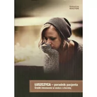 Zdrowie - poradniki - Kastor Łuszczyca Poradnik pacjenta - Praca zbiorowa - miniaturka - grafika 1