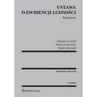 Prawo - Wolters Kluwer Ustawa o ewidencji ludności Komentarz - Zbigniew Czarnik, Wojciech Maciejko, Paweł Zaborniak - miniaturka - grafika 1