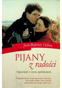 Pijany z radości Opowieść o życiu spełnionym - Pamiętniki, dzienniki, listy - miniaturka - grafika 2