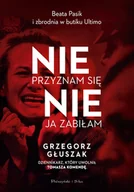Felietony i reportaże - Nie przyznam się, nie ja zabiłam. Beata Pasik i zbrodnia w butiku Ultimo - miniaturka - grafika 1