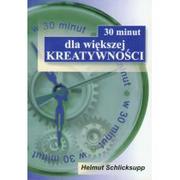 Psychologia - 30 minut dla większej kreatywności - HELMUT SCHLICKSUPP - miniaturka - grafika 1