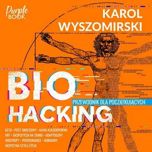 Biohacking. Przewodnik dla początkujących - Audiobooki - poradniki - miniaturka - grafika 1