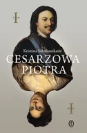 Literatura obyczajowa - Cesarzowa Piotra. Tom 1 - miniaturka - grafika 1