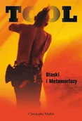 Biografie i autobiografie - TOOL. Blaski i Metamorfozy - miniaturka - grafika 1
