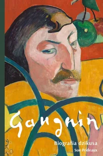 Gauguin. Biografia dzikusa - Biografie i autobiografie - miniaturka - grafika 1