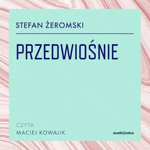 Przedwiośnie Stefan Żeromski - Audiobooki - lektury - miniaturka - grafika 1