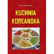 ASTRUM Kuchnia koreańska - Paweł Albrzykowski - Książki kucharskie - miniaturka - grafika 1