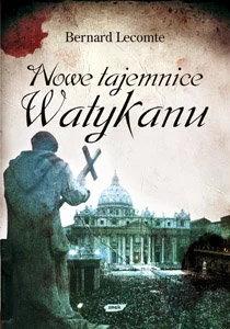 Nowe tajemnice Watykanu - Religia i religioznawstwo - miniaturka - grafika 1
