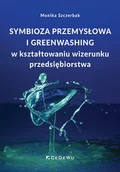 Biznes - Symbioza przemysłowa i greenwashing... - Monika Szczerbak - książka - miniaturka - grafika 1