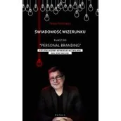 Poradniki hobbystyczne - Świadomość Wizerunku Klucz Do "personal Branding" Paweł Piotrowski - miniaturka - grafika 1