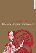 Biografie i autobiografie - Bolesław Chrobry - lew ryczący - miniaturka - grafika 1