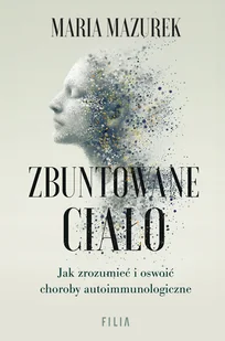 Zbuntowane ciało - Zdrowie - poradniki - miniaturka - grafika 1