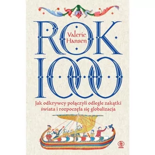Rebis Rok 1000. Jak odkrywcy połączyli odległe zakątki świata i rozpoczęła się globalizacja LIT-39870 - Historia Polski - miniaturka - grafika 3
