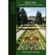 Poradniki hobbystyczne - Bielski  Wincenty Wzory kwietników ogrodowych - dostępny od ręki, natychmiastowa wysyłka - miniaturka - grafika 1