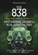 Literatura popularno naukowa dla młodzieży - KOS Rok 838, w którym Mistekowie odkryli kod genetyczny - Maciej Kuczyński - miniaturka - grafika 1