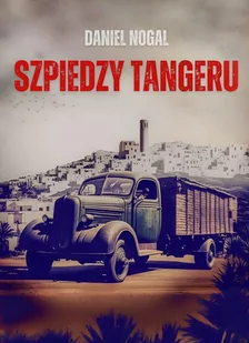 Szpiedzy Tangeru - E-booki - kryminał i sensacja - miniaturka - grafika 1