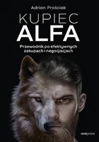 Kupiec Alfa. Przewodnik po efektywnych zakupach i negocjacjach - Zarządzanie - miniaturka - grafika 1