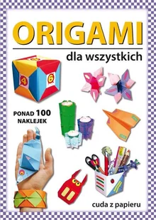Literat Origami dla wszystkich - Poradniki hobbystyczne - miniaturka - grafika 1