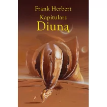 Kapitularz Diuną Kroniki Diuny Frank Herbert - Fantasy Kapitularz Diuną Kroniki Diuny Frank Herbert - Fantasy - miniaturka - grafika 1