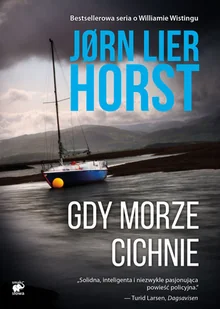 GDY MORZE CICHNIE Jorn Lier Horst - Kryminały - miniaturka - grafika 1