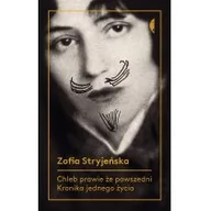 Biografie i autobiografie - Czarne Chleb prawie że powszedni. Kronika jednego życia - ZOFIA STRYJEŃSKA - miniaturka - grafika 1