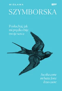 Posłuchaj, jak mi prędko bije twoje serce / Ascolta come mi batte forte il tuo cuore - Poezja - miniaturka - grafika 1