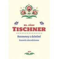 Religia i religioznawstwo - Rozmowy z dziećmi. Kazania niecodzienne - miniaturka - grafika 1