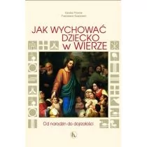 BRATNI ZEW SP. Z O.O JAK WYCHOWAĆ DZIECKO W WIERZE - Religia i religioznawstwo - miniaturka - grafika 3