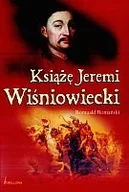Biografie i autobiografie - Książę Jeremi Wiśniowiecki - miniaturka - grafika 1