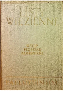 Listy więzienne Wstęp, przekład, komentarz - Religia i religioznawstwo - miniaturka - grafika 1