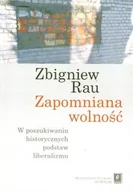 Historia świata - ZAPOMNIANA WOLNOŚĆ Zbigniew Rau - miniaturka - grafika 1