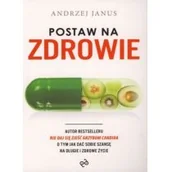 Zdrowie - poradniki - Janus Andrzej Postaw na zdrowie - miniaturka - grafika 1