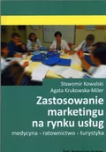 Książki medyczne - Zastosowanie marketingu na rynku usług medycyna - ratownictwo - turystyka - miniaturka - grafika 1