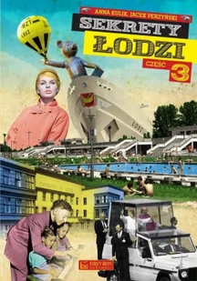 Anna Kulik; Jacek Perzyński Sekrety Łodzi cz 3 - Historia Polski - miniaturka - grafika 2