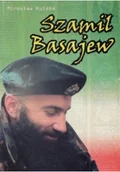 Felietony i reportaże - Szamil Basajew - miniaturka - grafika 1