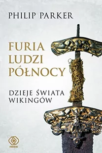 Furia ludzi Północy Dzieje świata wikingów | - Religia i religioznawstwo - miniaturka - grafika 2