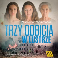 Audiobooki - romanse - Trzy odbicia w lustrze. Tom 2 - miniaturka - grafika 1